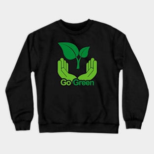 Go Green Concept Crewneck Sweatshirt